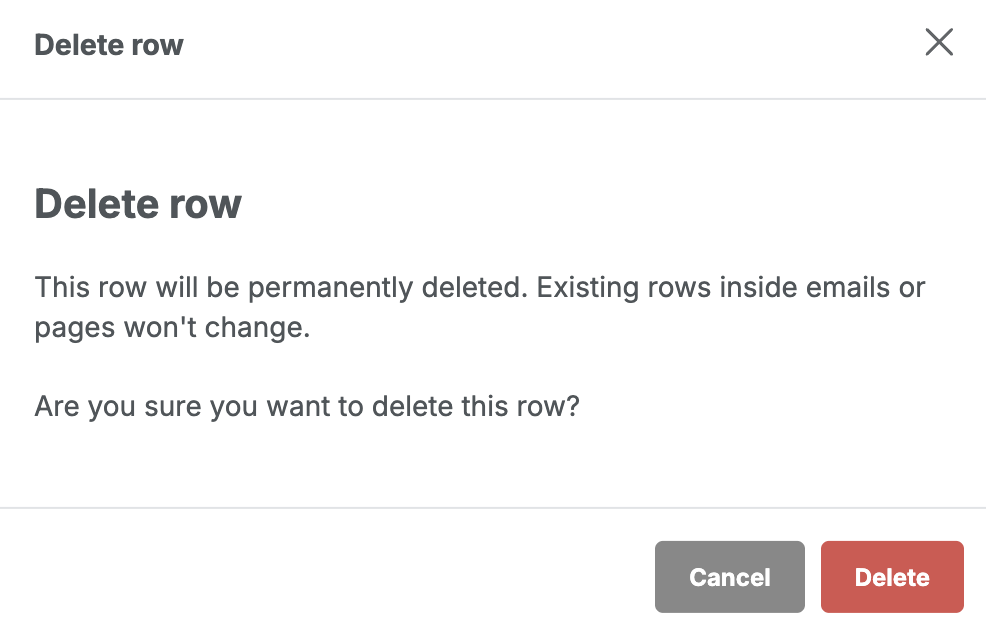 The delete row modal. Select the delete button to confirm row deletion. 